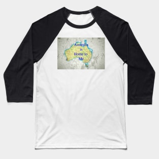 Australia is Home to Me Map Baseball T-Shirt